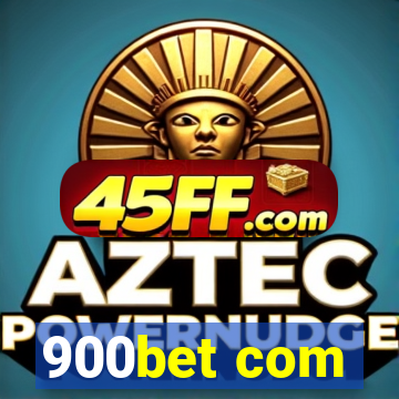 900bet com